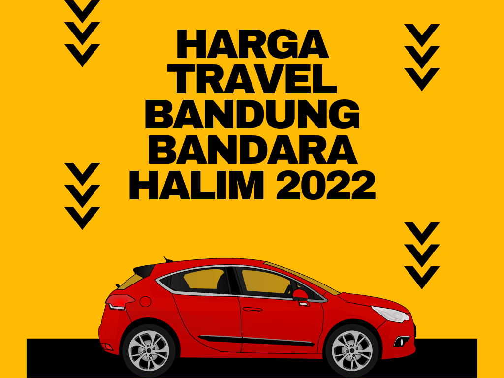 maulana tour travel bandung harga travel bandung bandara halim 2022